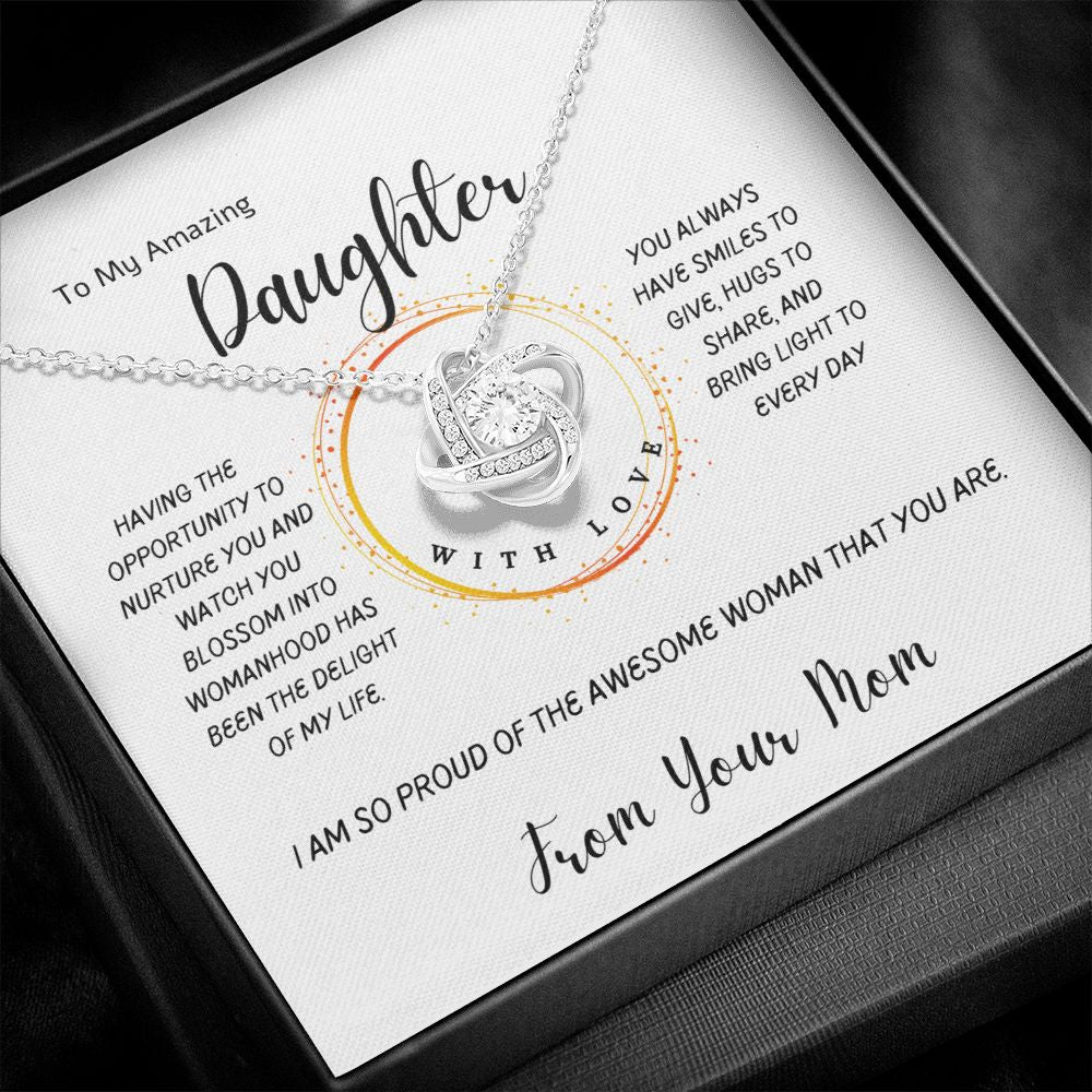 To My Daughter - So Proud of the Woman You Are - From Mom-  Love Knot Necklace
