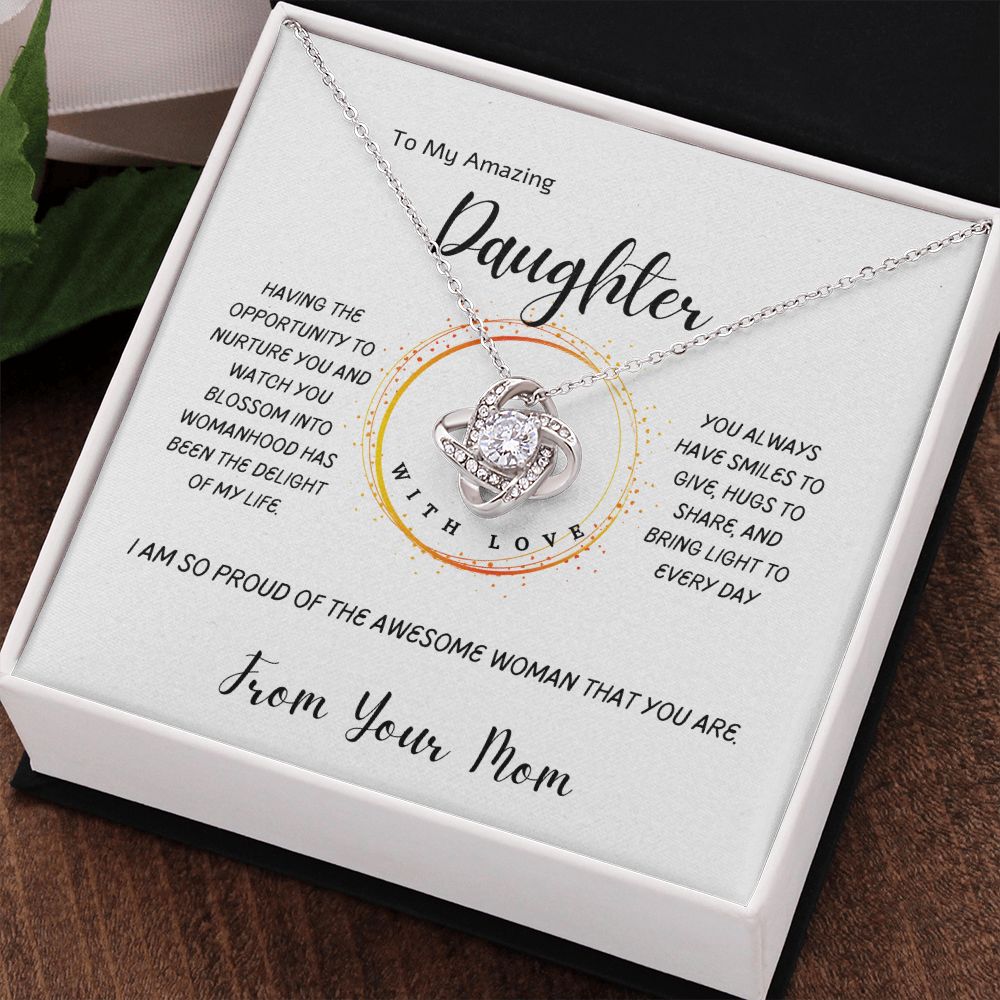 To My Daughter - So Proud of the Woman You Are - From Mom-  Love Knot Necklace